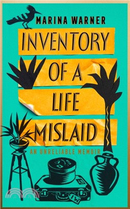 Inventory of a Life Mislaid：An Unreliable Memoir