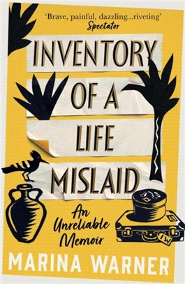 Inventory of a Life Mislaid：An Unreliable Memoir