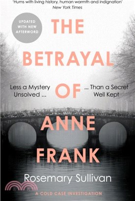 The Betrayal of Anne Frank：A Cold Case Investigation