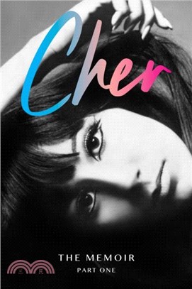 Cher：The Memoir, Part One