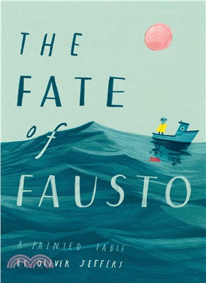 The Fate of Fausto: a Painted Fable (精裝本)(英國版)