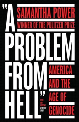 A Problem From Hell: America And The Age Of Genocide (Re-Issue)