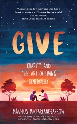 Give：Charity and the Art of Living Generously