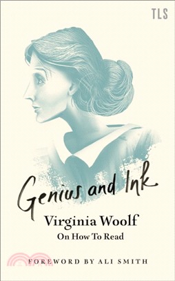 Genius And Ink: Virginia Woolf On How To Read