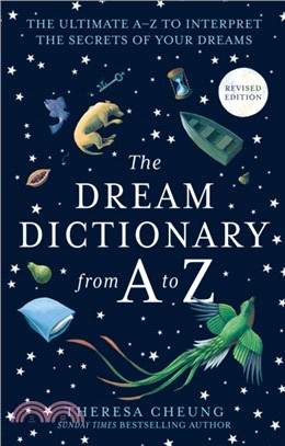 The Dream Dictionary from A to Z [Revised edition]：The Ultimate A-Z to Interpret the Secrets of Your Dreams