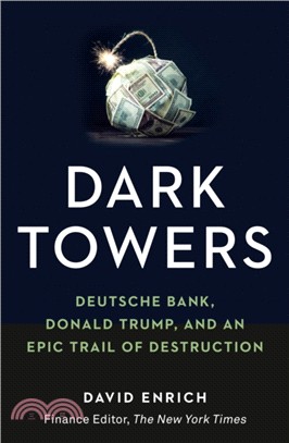 Dark Towers：Deutsche Bank, Donald Trump and an Epic Trail of Destruction