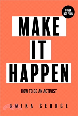Make it Happen：How to be an Activist