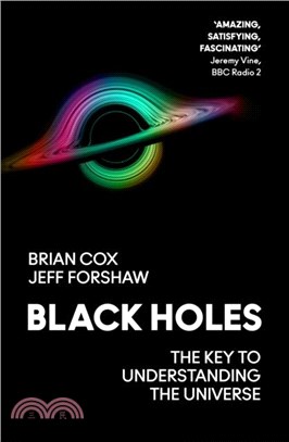 Black Holes：The Key to Understanding the Universe