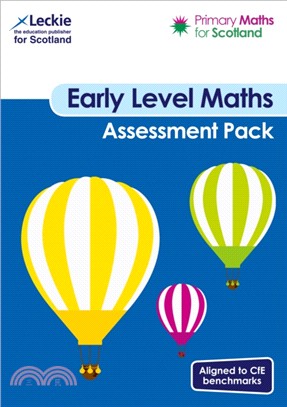 Primary Maths for Scotland Early Level Assessment Pack：For Curriculum for Excellence Primary Maths