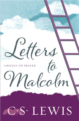 Letters to Malcolm：Chiefly on Prayer