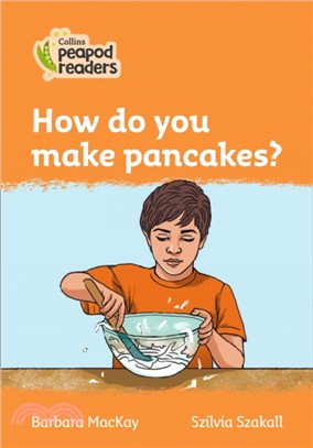 Level 4 - How do you make pancakes?