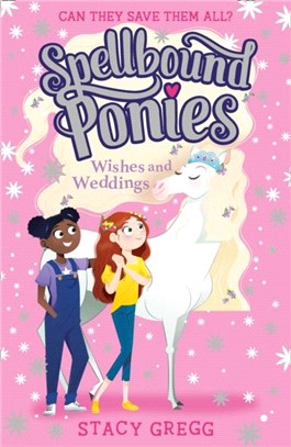 Spellbound Ponies: Weddings and Wishes