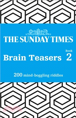 The Sunday Times Brain Teasers Book 2：200 Mind-Boggling Riddles