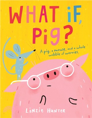 What If, Pig? (平裝本)