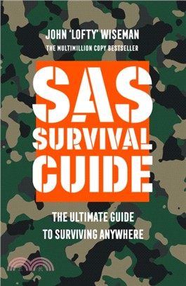 Sas Survival Guide: The Ultimate Guide To Surviving Anywhere (Re-Issue)