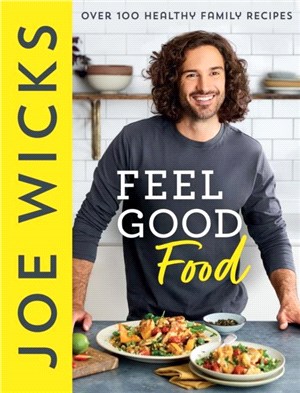 Feel Good Food：Over 100 Healthy Family Recipes