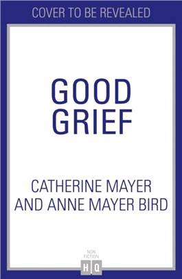 Good Grief: Embracing Life At A Time Of Death