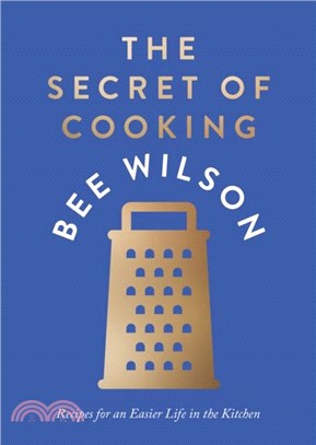 The Secret of Cooking：Recipes for an Easier Life in the Kitchen