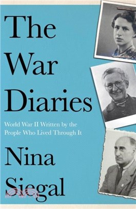 The War Diaries：World War II Written by the People Who Lived Through it