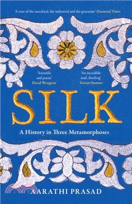 Silk：A History in Three Metamorphoses