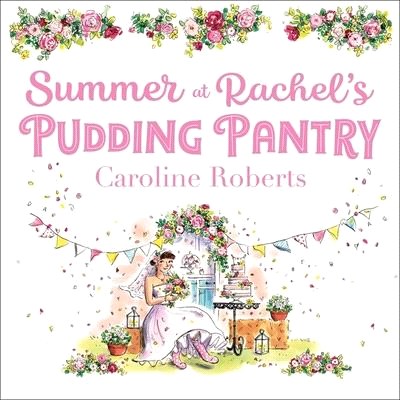 Summer at Rachel's Pudding Pantry