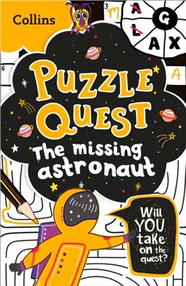 Puzzle Quest The Missing Astronaut：Solve More Than 100 Puzzles in This Adventure Story for Kids Aged 7+