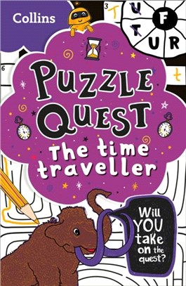 Puzzle Quest The Time Traveller：Solve More Than 100 Puzzles in This Adventure Story for Kids Aged 7+