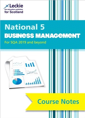 National 5 Business Management Course Notes for New 2019 Exams：For Curriculum for Excellence Sqa Exams