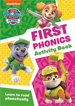 Paw Patrol First Phonics Activity Book：Get Ready for School with Paw Patrol