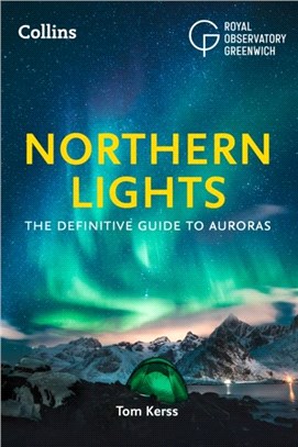 The Northern Lights：The Definitive Guide to Auroras