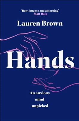 Hands：An Anxious Mind Unpicked