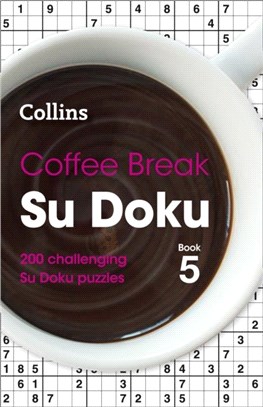 Coffee Break Su Doku Book 5：200 Challenging Su Doku Puzzles