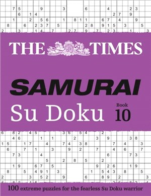 The Times Samurai Su Doku 10：100 Extreme Puzzles for the Fearless Su Doku Warrior