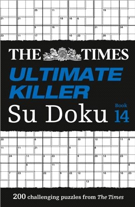 The Times Ultimate Killer Su Doku Book 14：200 of the Deadliest Su Doku Puzzles