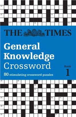 The Times General Knowledge Crossword Book 1：80 General Knowledge Crossword Puzzles