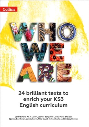 Who We Are KS3 Anthology：24 Brilliant Texts to Enrich Your KS3 English Curriculum