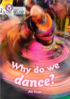 Why do we dance?：Band 10+/White Plus