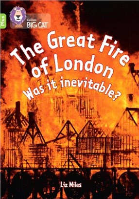 The Great Fire of London: Was it inevitable?：Band 11+/Lime Plus