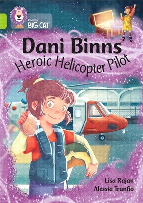 Dani Binns: Heroic Helicopter Pilot：Band 11/Lime