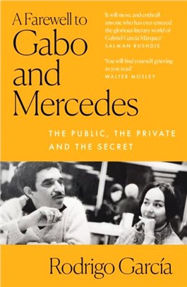 A Farewell to Gabo and Mercedes：A Son's Memoir of Gabriel Garc a Marquez and Mercedes Barcha