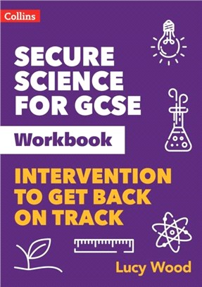 Secure Science for GCSE Workbook：Intervention to Get Back on Track