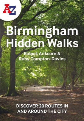 A -Z Birmingham Hidden Walks：Discover 20 Routes in and Around the City