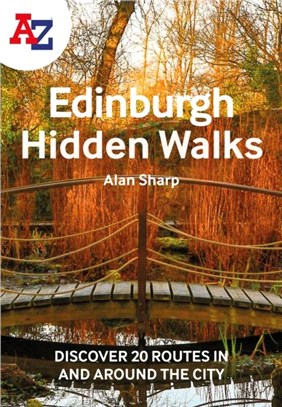 A -Z Edinburgh Hidden Walks：Discover 20 Routes in and Around the City