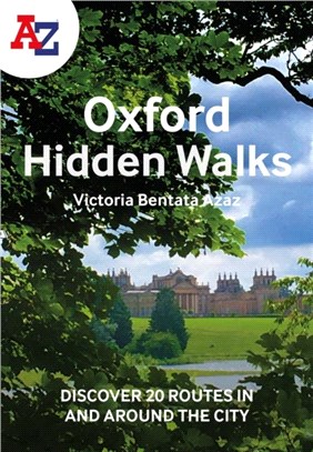 A -Z Oxford Hidden Walks：Discover 20 Routes in and Around the City