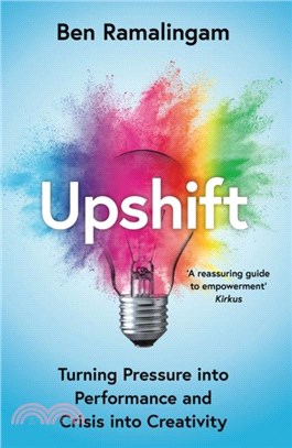 Upshift：Turning Pressure into Performance and Crisis into Creativity