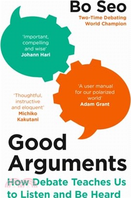 Good Arguments：How Debate Teaches Us to Listen and be Heard