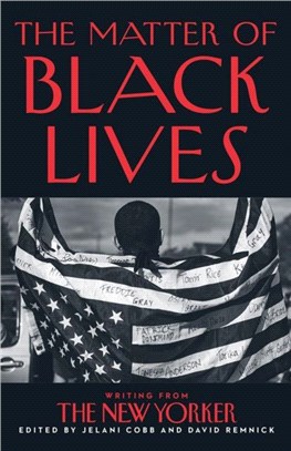 The Matter of Black Lives：Writing from the New Yorker