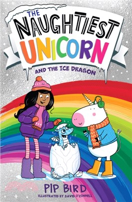 The Naughtiest Unicorn and the Ice Dragon (Book 13)