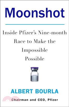 Moonshot：Inside Pfizer's Nine-Month Race to Make the Impossible Possible