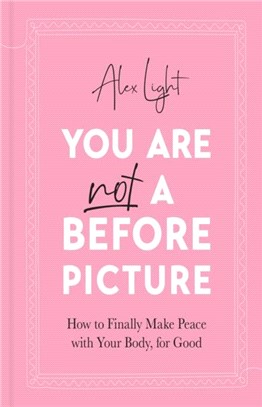 You Are Not a Before Picture